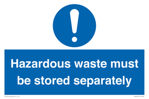 Hazardous Waste Must Be Stored Separately Sign